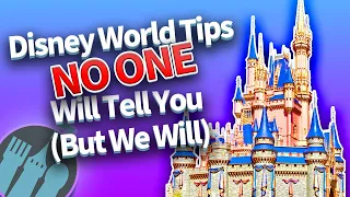 Disney World Tips NO ONE Will Tell You (But We Will)