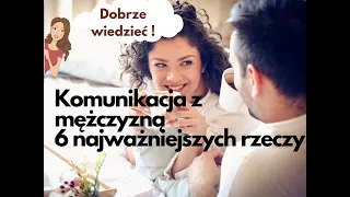 Komunikacja z mężczyzną - 6 najważniejszych rzeczy