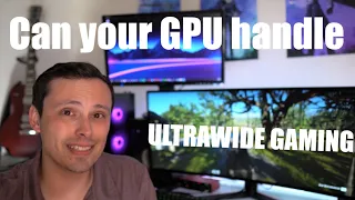 How hard is it to run games at ultrawide resolutions?