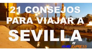 21 CONSEJOS PARA VIAJAR A SEVILLA