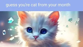 | GUESS YOUR CAT FROM YOUR BIRTHDAY MONTH | CUTE CAT #cute #guess #trend #viral #trendingvideo 😸💜💙💛🧡