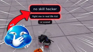 " no skill hacker , fight me in real life "| The Strongest Battlegrounds ROBLOX