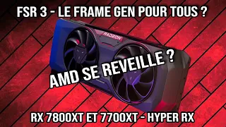 FSR 3 - RX 7800Xt et 7700XT - HyperRX - AMD se réveille ?