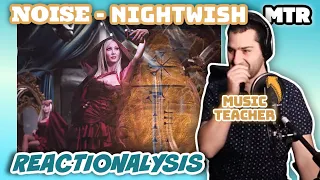 Noise - Nightwish (Reactionalysis) - Music Teacher Reacts to Noise by Nightwish