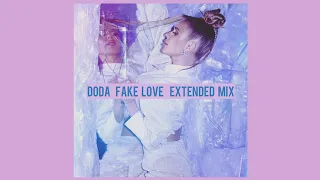 Doda - Fake Love (Extended Mix)