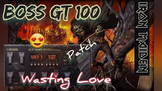 BOSS GT-100 - WASTING LOVE - IRON MAIDEN (Patch Passo a Passo)