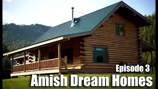 Episode 3 | Log Cabin in Colorado Mountains | Amish Dream Homes