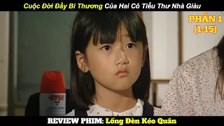 Cuộc Đời Đầy Bi Thương Của Hai Cô Tiểu Thư Nhà Giàu (Phần 1) | Tóm Tắt Phim Hay