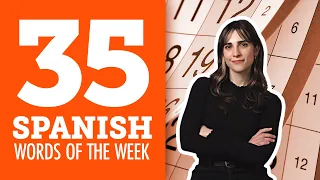 Top 35 Spanish Words of the Week