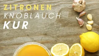 FÜR LEBER & SCHILDDRÜSE | So mache ich die Zitronen - Knoblauch - Kur