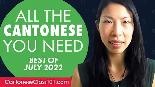 Your Monthly Dose of Cantonese - Best of July 2022