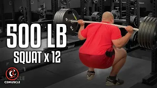 500 lb Squat x 12 | @C3Muscle