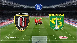 LIVE BALI UNITED VS PERSEBAYA BRI LIGA 1 FIFA 22