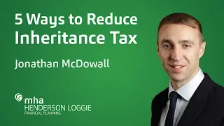 5 ways to Reduce Your Inheritance Tax