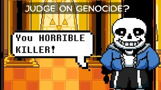 What Happens if Sans Judges You on Genocide?