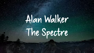 Alan Walker - The Spectre (Lyrics)【1 Hour Version】