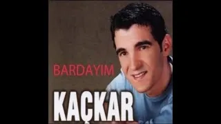 KAÇKAR - NEDEN AH EDİYORSUN