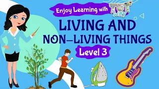 Living and Non Living Things | Science | Grade 2 & 3 | TutWay