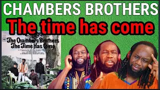 Psychedelic rock trip! THE CHAMBERS BROTHERS - Time has come today REACTION - First time hearing