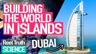 Megastructures: World Island Wonder | Dubai Engineering Documentary | Reel Truth Science