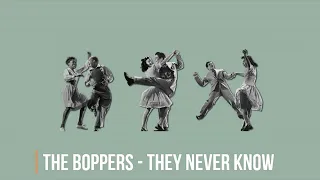 The boppers and Eva Eastwood - They Never Know