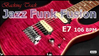 Jazz Funk Fusion ／Backing Track (E7 106 BPM)