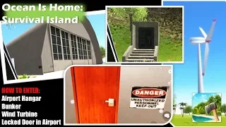 HOW TO ENTER AIRPORT HANGAR, BUNKER, WIND TURBINE, AND LOCKED DOOR IN AIRPORT! | Ocean is Home