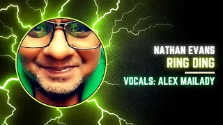 Ring Ding by Nathan Evans | Vocals by Alex Mailady