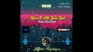 Give It All You Got (Bass Boosted) - Afro-Rican #bassboosted #1derland #throwback #hiphop #afrorican