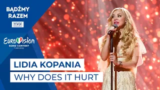 Lidia Kopania - Why Does It Hurt || Tu Bije Serce Europy