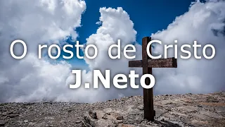 O Rosto de Cristo (J.Neto) LEGENDADO