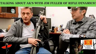 talking about ak's with jim fuller of rifle  dynamics