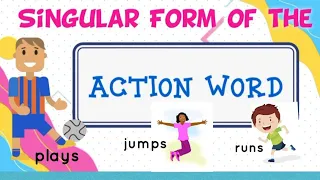 Singular Form of the Action Word (Verb) | Kindergarten Lesson in English Language