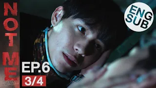 [Eng Sub] NOT ME เขา...ไม่ใช่ผม | EP.6 [3/4]