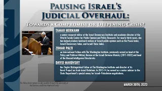 Policy Forum: Pausing Israel's Judicial Overhaul: Toward Compromise or Deepening Crisis?