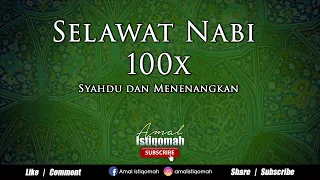 SELAWAT NABI - 100x Syahdu dan Menenangkan