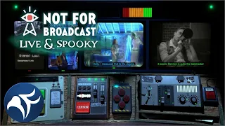 Graham Bannon was a jerk!! - Not For Broadcast Live and Spooky - Streaming Sundays #383