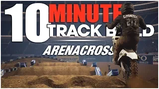 Building an ARENACROSS Track in 10 MINUTES?! - Monster Energy Supercross: The Official Videogame 2