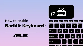 How to enable ASUS Notebook Backlit Keyboard?   | ASUS SUPPORT