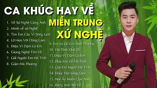 Thanh Tài - 15 Ca Khúc Về Miền Trung - Xứ Nghệ Hay Nhất | Lỡ Hẹn Với Dòng Lam, Về Xứ Nghệ Cùng Anh