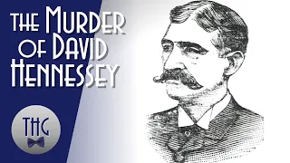 The Foundations of the American Mafia: The Murder of David Hennessey.