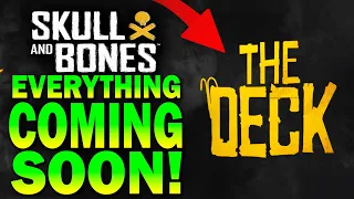 EVERYTHING coming in THE FUTURE! Skull and Bones