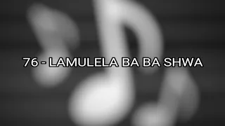 76 LAMULELA BA BA SHWA | SiLozi Christ In Song | Tune and Hymn Lyrics