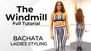 The Windmill - BACHATA Ladies Styling TUTORIAL by Melitta (La Mejor Versión De Mi | Bubalu)