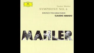 Mahler: Symphony No. 6 in A minor(Berlin Philharmonic, Claudio Abbado)