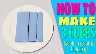 Three Cubes Napkin Folding