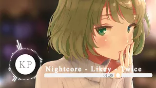 【Nightcore】 -  LIKEY - TWICE(트와이스)