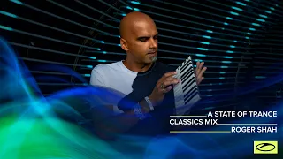 A State Of Trance Classics - Mix 028: Roger Shah