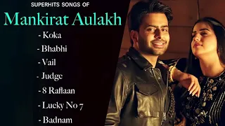 Mankirt Aulakh-(Top 7 Audio Songs)