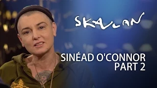 Sinéad O'Conner Interview | Part 2 | SVT/NRK/Skavlan